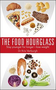 Download The Food Hourglass: Stay younger for longer and lose weight pdf, epub, ebook