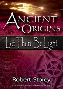 Download Ancient Origins (Let There Be Light): Book 3 of Ancient Origins pdf, epub, ebook