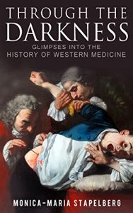 Download Through the Darkness: Glimpses into the History of Western Medicine pdf, epub, ebook