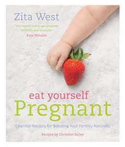 Download Eat Yourself Pregnant: Essential Recipes for Boosting Your Fertility Naturally pdf, epub, ebook