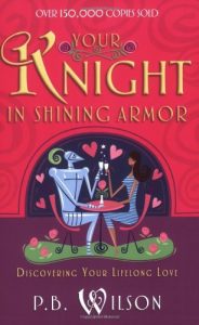 Download Your Knight in Shining Armor: Discovering Your Lifelong Love pdf, epub, ebook