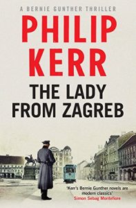 Download The Lady From Zagreb: Bernie Gunther Thriller 10 (Bernie Gunther Mystery) pdf, epub, ebook
