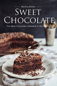 Download Sweet Chocolate: The Best Chocolate Desserts in the World pdf, epub, ebook