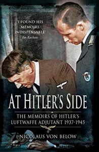 Download At Hitler’s Side: The Memoirs of Hitler’s Luftwaffe Adjutant (Greenhill Book) pdf, epub, ebook