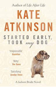 Download Started Early, Took My Dog: (Jackson Brodie) pdf, epub, ebook