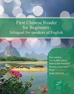 Download First Chinese Reader for Beginners: bilingual for speakers of English (Graded Chinese Readers Book 1) pdf, epub, ebook