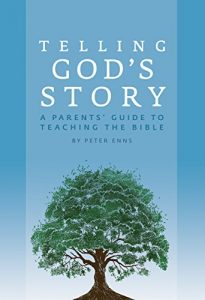 Download Telling God’s Story: A Parents’ Guide to Teaching the Bible (Telling God’s Story) pdf, epub, ebook