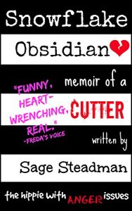 Download Snowflake Obsidian: Memoir of a Cutter pdf, epub, ebook