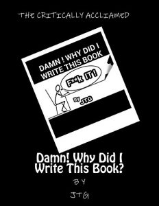 Download DAMN! WHY DID I WRITE THIS BOOK? pdf, epub, ebook