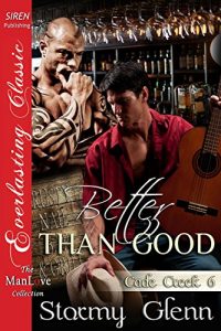Download Better Than Good [Cade Creek 6] (Siren Publishing Everlasting Classic ManLove) pdf, epub, ebook