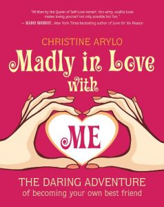 Download Madly in Love with ME: The Daring Adventure of Becoming Your Own Best Friend pdf, epub, ebook