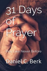 Download 31 Days of Prayer: Pray Like Never Before pdf, epub, ebook