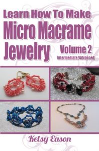 Download Learn How To Make Micro Macrame Jewelry – Volume 2 – Intermediate/Advanced pdf, epub, ebook