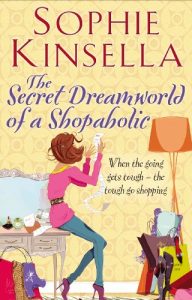 Download The Secret Dreamworld Of A Shopaholic: (Shopaholic Book 1) (Shopaholic Series) pdf, epub, ebook