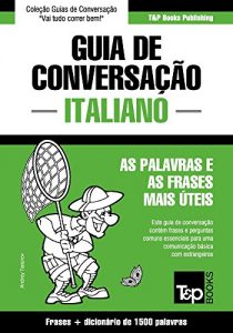 Download Guia de Conversação Português-Italiano e dicionário conciso 1500 palavras (Portuguese Edition) pdf, epub, ebook