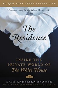 Download The Residence: Inside the Private World of the White House pdf, epub, ebook