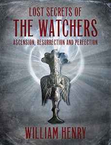 Download The Watchers: Lost Secrets of Ascension, Resurrection and Perfection pdf, epub, ebook