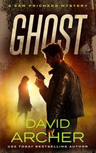 Download Ghost – A Sam Prichard Mystery (Sam Prichard, Mystery, Thriller, Suspense, Private Investigator Book 10) pdf, epub, ebook