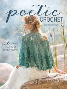 Download Poetic Crochet: 20 Shawls Inspired by Classic Poems pdf, epub, ebook