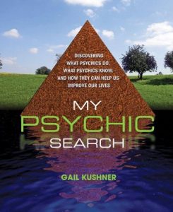 Download My Psychic Search: discovering what psychics do, what psychics know, and how they can help us improve our lives pdf, epub, ebook