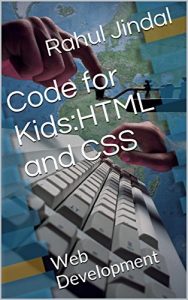 Download Code for Kids:HTML and CSS: Web Development pdf, epub, ebook