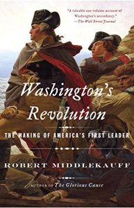 Download Washington’s Revolution: The Making of America’s First Leader pdf, epub, ebook