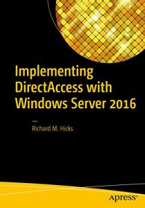 Download Implementing DirectAccess with Windows Server 2016 pdf, epub, ebook