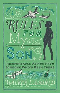 Download Rules for My Son: Indispensable Advice From Someone Who’s Been There pdf, epub, ebook