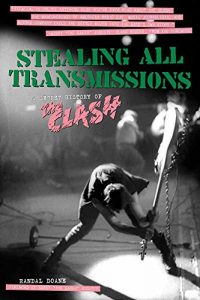 Download Stealing All Transmissions: A Secret History of The Clash pdf, epub, ebook