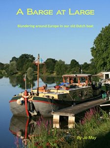 Download A Barge at Large: Blundering around Europe in our old Dutch boat pdf, epub, ebook