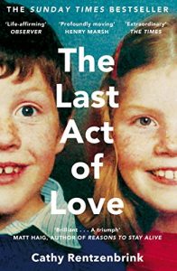 Download The Last Act of Love: The Story of My Brother and His Sister pdf, epub, ebook