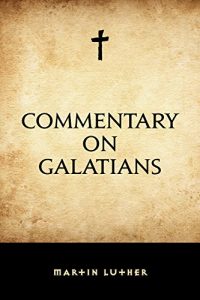 Download Commentary on Galatians pdf, epub, ebook