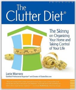 Download The Clutter Diet: The Skinny on Organizing Your Home and Taking Control of Your Life pdf, epub, ebook