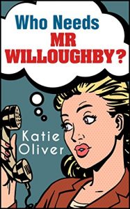 Download Who Needs Mr Willoughby? (The Jane Austen Factor, Book 3) pdf, epub, ebook