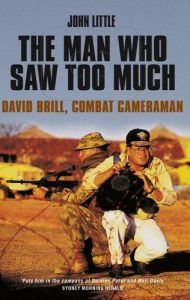 Download The Man Who Saw Too Much: David Brill, combat cameraman pdf, epub, ebook