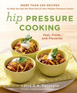 Download Hip Pressure Cooking: Fast, Fresh, and Flavorful pdf, epub, ebook