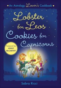 Download Lobster for Leos, Cookies for Capricorns: An Astrology Lover’s Cookbook pdf, epub, ebook