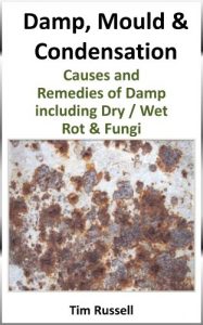 Download Damp, Mould & Condensation including causes and remedies of fungi, dry / wet rot and timber preservatives pdf, epub, ebook