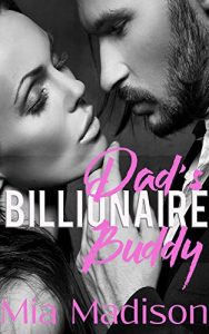 Download Dad’s Billionaire Buddy: A Steamy Older Man Romance pdf, epub, ebook