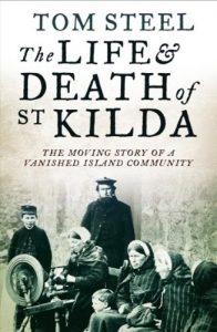 Download The Life and Death of St. Kilda: The moving story of a vanished island community pdf, epub, ebook