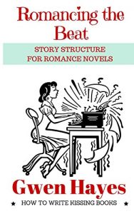 Download Romancing the Beat: Story Structure for Romance Novels (How to Write Kissing Books Book 1) pdf, epub, ebook