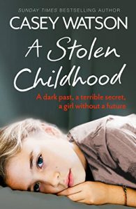 Download A Stolen Childhood: A Dark Past, a Terrible Secret, a Girl Without a Future pdf, epub, ebook