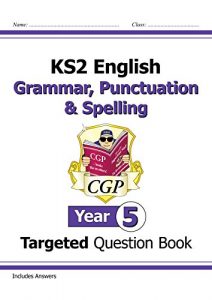 Download KS2 English Targeted Question Book: Grammar, Punctuation & Spelling – Yr 5 (for the New Curriculum) pdf, epub, ebook