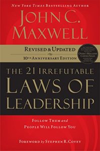 Download The 21 Irrefutable Laws of Leadership: Follow Them and People Will Follow You pdf, epub, ebook