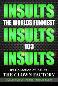 Download INSULTS – The Best Insults Ever – Win at any verbal argument! pdf, epub, ebook