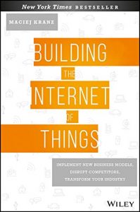 Download Building the Internet of Things: Implement New Business Models, Disrupt Competitors, Transform Your Industry pdf, epub, ebook