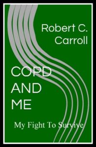 Download COPD AND ME: MY FIGHT TO SURVIVE pdf, epub, ebook