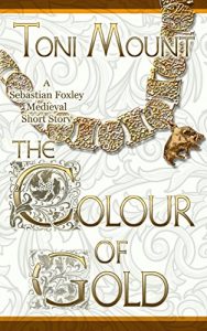 Download The Colour of Gold: A Sebastian Foxley Medieval Short Story (Sebastian Foxley Medieval Mystery Book 2) pdf, epub, ebook