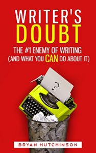 Download Writer’s Doubt: The #1 Enemy of Writing (and What You Can Do About It) pdf, epub, ebook