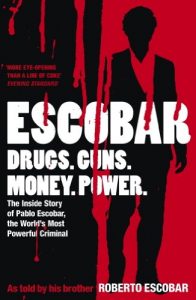 Download Escobar: The Inside Story of Pablo Escobar, the World’s Most Powerful Criminal pdf, epub, ebook
